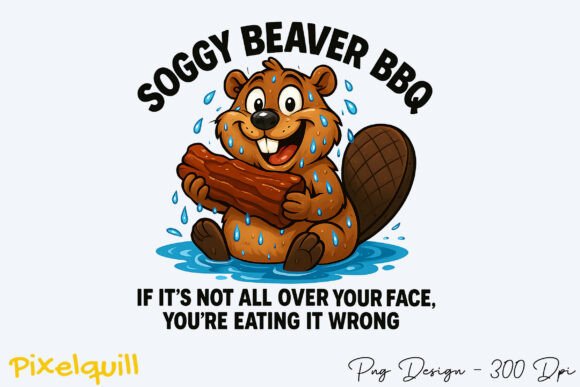 Download Soggy Beaver BBQ, Funny Wet Beaver Png - Fun Collection